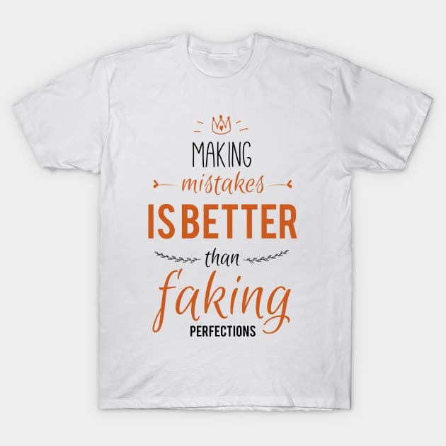 Making Mistakes T-Shirt by Likkey